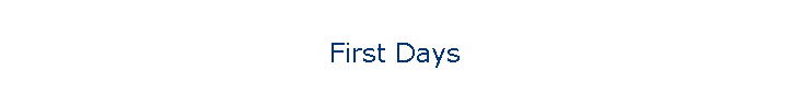 First Days